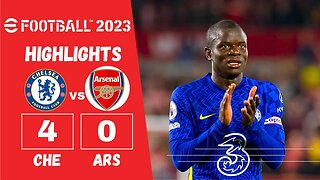 efootball 23 - Chelsea VS Arsenal - Match Highlights