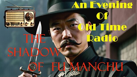 All Night Old Time Radio Shows | The Shadow Of Fu Manchu! | Old Time Radio Crime Classic