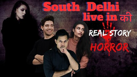 Delhi Live In Relation Real Horror Story in Hindi | #horrorstories #scarystories #horrorstory