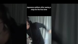Japanese soldiers after seeing a ninja for the first time #shorts