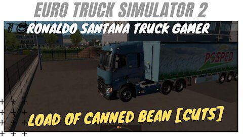 ✌️😎RONALDO SANTANA TRUCK GAMER🚚 Load of CANNED BEAN [cuts]