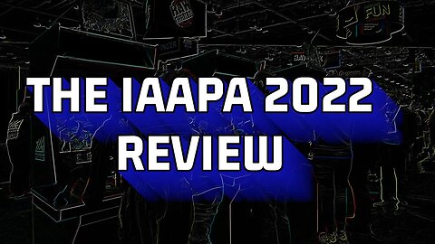 The IAAPA 2022 REVIEW - Talking The Latest Arcade Games