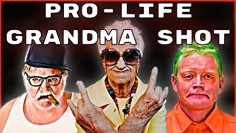 Grandma Got Shot For Being Pro-Life! Feat. @RedEaglePolitics