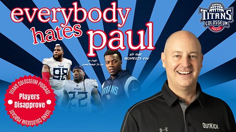 Everybody Hates Paul | Titans Players Fire Back at Paul Kuharsky