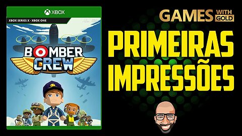 Bomber Crew - Veja antes de Jogar! - Games with Gold de Outubro de 2022