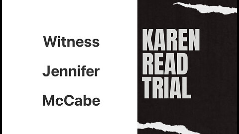 Killer Karen Read: Witness Jennifer McCabe On “Girlfriend To Girlfriend Venting”