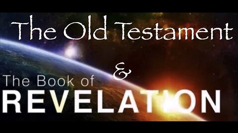 The Old Testament, The Prophets & The Book of Revelation | Introduction Part IV