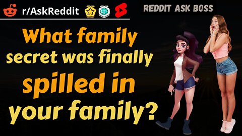 What family secret was finally spilled in your family? #shorts #reddit #askreddit