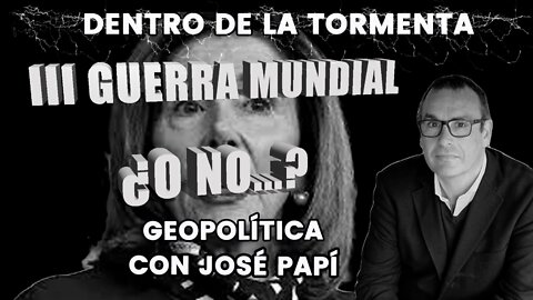 ¡¡¡Comienza la tercera Guerra Mundial!!! ¿o no...? I Dentro de la Tormenta con José Papí