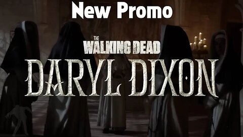The Walking Dead: Daryl Dixon New Promo - Abbey Nuns Help Daryl with Bath & Nursing Care