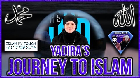 JOURNEY TO ISLAM - FEATURING YADIRA