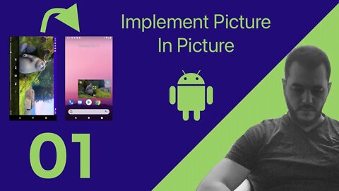 Starting project walk-through | Picture In Picture Android | Free Android course