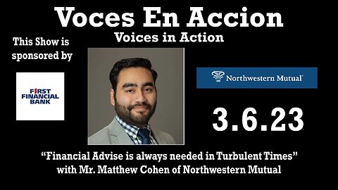 3.6.23 - “Financial Advise is always needed in Turbulent Times” - Voices in Action