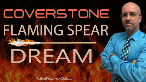 Coverstone: Flaming Spear Dream 04/23/2021