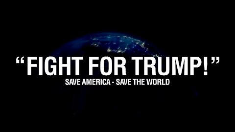 FIGHT FOR TRUMP - Save America, Save the World