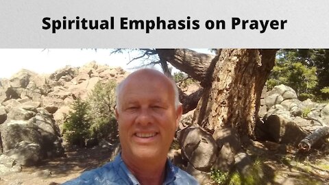 Spiritual Emphasis on Prayer