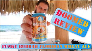 Funky Buddah Floridian Beer: Doomed Review
