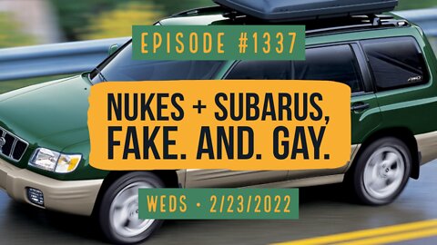 #1337 Nukes & Subarus, Fake. And. Gay.