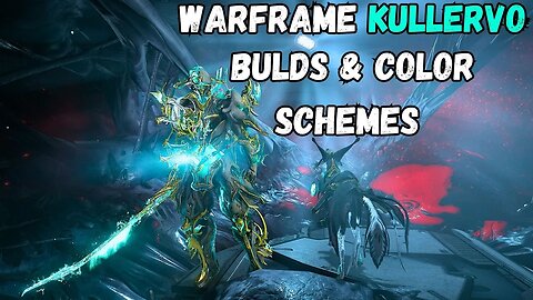 WARFRAME | KULLERVO BUILDS & COLOR SCHEMES