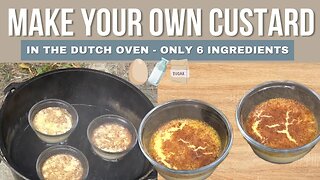 Make Your Own Custard in the Dutch Oven