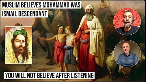 Muslim believes Mohammad was Ismail descendant- exmuslim Ahmed