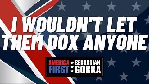 I wouldn't let them dox anyone. Lord Conrad Black with Sebastian Gorka on AMERICA First