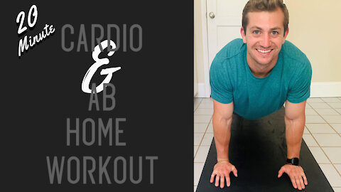 20 Minute Cardio and Ab Home Workout | Burn Over 250 Calories!