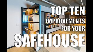 Top Ten Improvements for Your Safehouse!