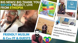 BIG UPDATE Special Guests. Live From Ethiopia, Thanking everyone for your support.