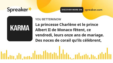 La princesse Charlène et le prince Albert II de Monaco fêtent, ce vendredi, leurs onze ans de mariag