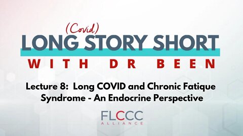Long Story Short Episode 8: Long COVID and Chronic Fatigue Syndrome an Endocrine Perspective: Long Story Short with Dr. Been, Episode 8