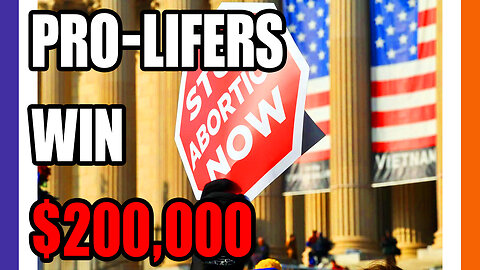 Pro-Lifers Win $200,000 From California