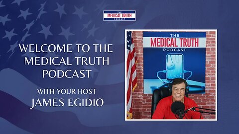 Welcome to The Medical Truth Podcast