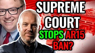SUPREME COURT Stops AWB Madness?! Orders briefing on AR15 and "high capacity" ban!