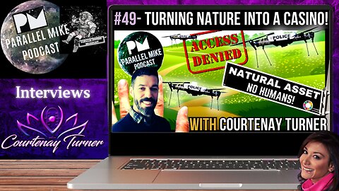 Courtenay Talks NWO Land Grabs On Parallel Mike Podcast
