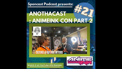 AnothaCast #21 AnimeInk Con Pt.2