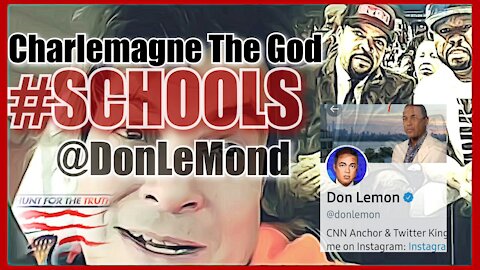 Charlemagne the God Schools CNN Don Lemon