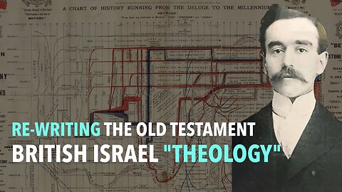 Re-Writing the Old Testament: British Israel Doctrine
