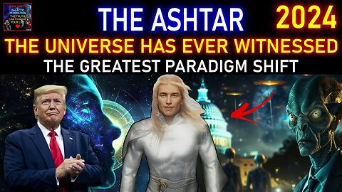 THE UNIVERSE HAS EVER WITNESSED THE GREATEST PARADIGM SHIFT | THE PLEIADIANS ASHTAR COMMAND.