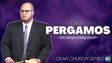 Dear Pergamum | The Compromising Church | Dear Church 04 (Revelation Series)