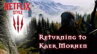 Returning to Kaer Morhen - The Witcher 3 (Netflix Style)