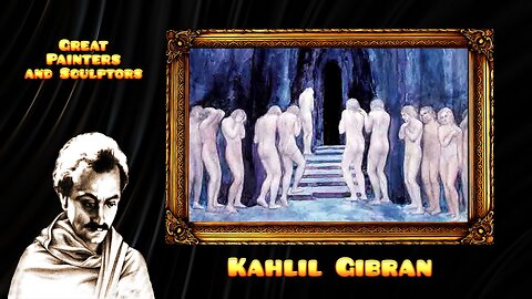 Paintings of Kahlil Gibran, Masterpieces of Great Painters and Sculptors