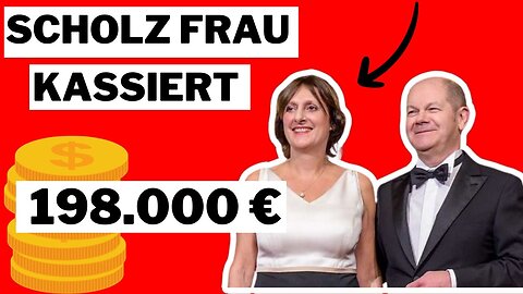 😱 Scholz Frau kassiert 198.000 €@Politik Kritik🙈