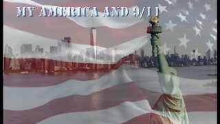 MY AMERICA AND 9/11 - ITS OUR COUNTRY