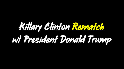 Killary Clinton Rematch w/ President Donald Trump - SG Anon Mega Moab - 3/18/24..