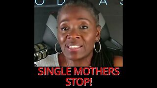 Single Mothers STOP THIS!