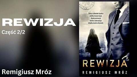 🆕🔧 Rewizja Część 2/2, Cykl: Joanna Chyłka (tom 3) - Remigiusz Mróz Audiobook PL