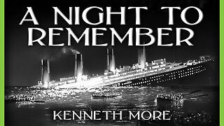 A Night To Remember | 1958 | Titanic Reenactment Documentary | B&W