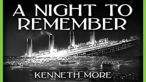 A Night To Remember | 1958 | Titanic Reenactment Documentary | B&W