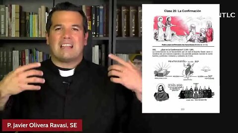 Clase 24 -Los Sacramentos, LA CONFIRMACIÓN - Padre Javier Olivarera Ravasi.